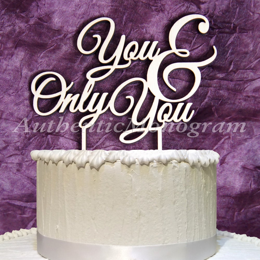Wedding Cake Topper - You & Only You Wooden CAKE TOPPER, Wedding decor, Engagement, Anniversary, Celebration, Special Occasion, Love