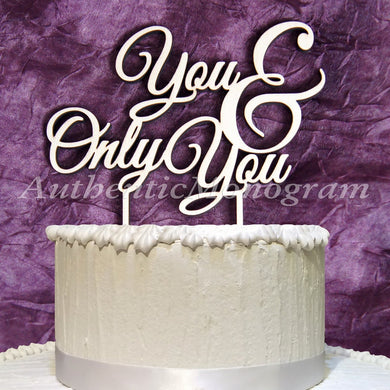 Wedding Cake Topper - You & Only You Wooden CAKE TOPPER, Wedding decor, Engagement, Anniversary, Celebration, Special Occasion, Love