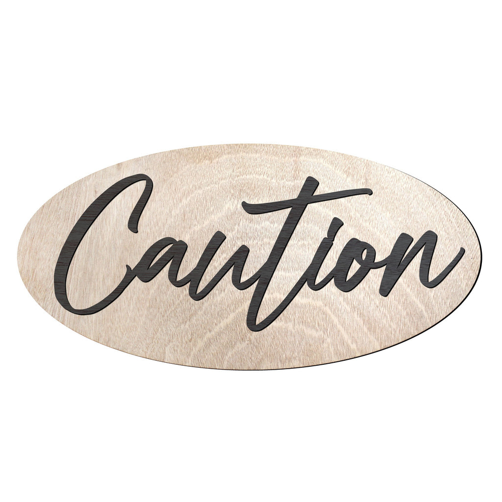 Caution Sign, Warning Sign, Wood Sign, indoor and outdoor Sign, weather resistant Sign, Informational Signs - 320313