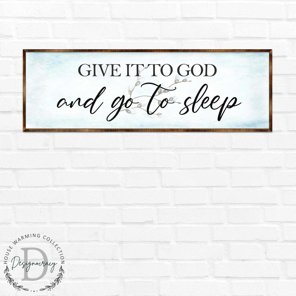 Give It to God - Wooden Religious Decor - Christian Art - Contemporary Sign - Living Room Decor - Farmhouse Decor - Inspirational Wall Art - 310317