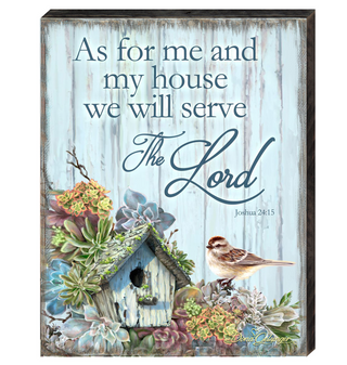 The image is a wooden sign with a birdhouse and various plants, including succulents and flowers, along with a Bible verse from Joshua 24:15.