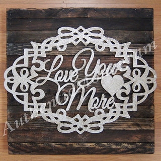 Love You More Sign - Love You More Wood Sign - Personalized Bedroom Wall Decor - Master Bedroom Sign - Wedding Wood Sign 2209