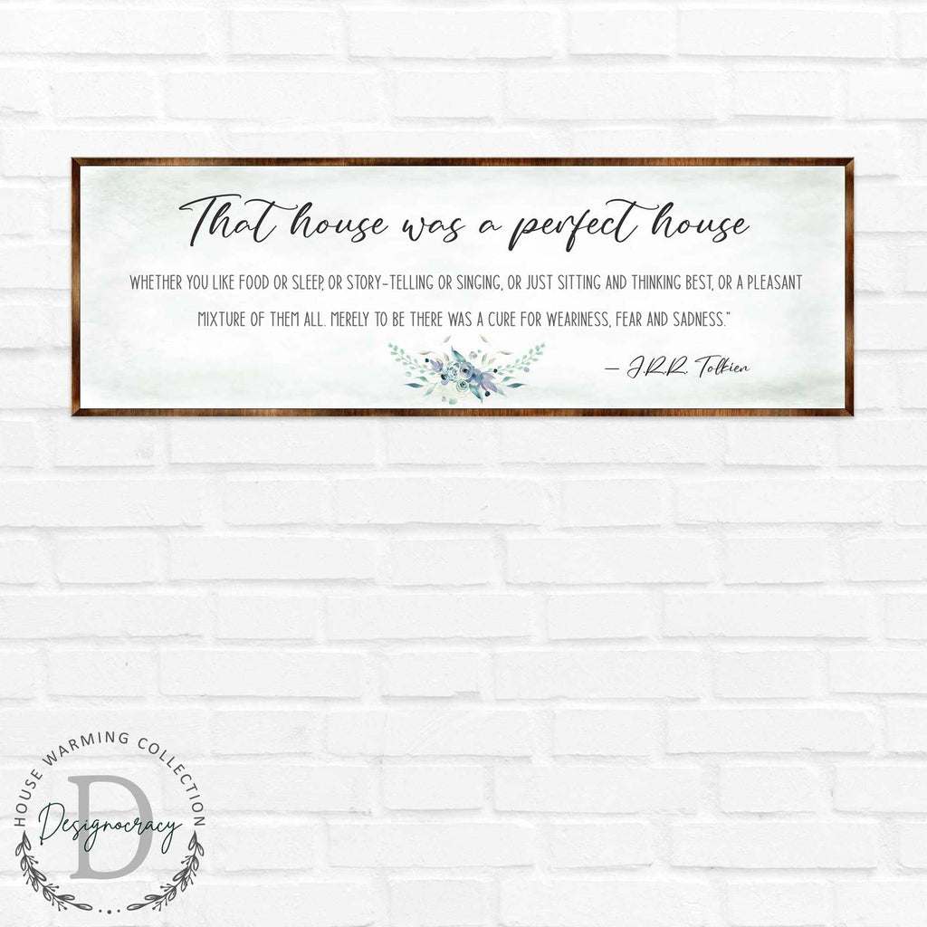 Perfect House - Wooden Inspirational Decor - JRR Tolkien - Book Quotes - Housewarming Gift - Lord of the Rings - Living Room - 310322