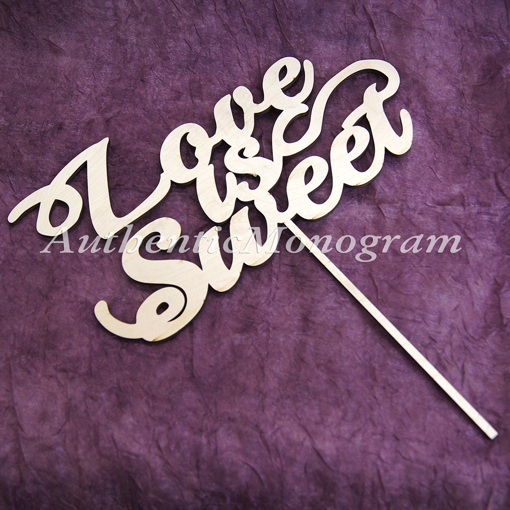 Wedding Cake Topper - Love is Sweet Wooden CAKE TOPPER, Wedding decor, Engagement, Anniversary, Celebration, Special Occasion, Love