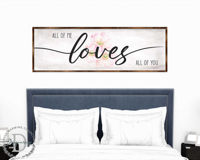 All of Me Loves All of You - Wooden Home Décor - Master Bedroom Sign - Home Gift - Couple's Gift - Farmhouse Décor - 310321