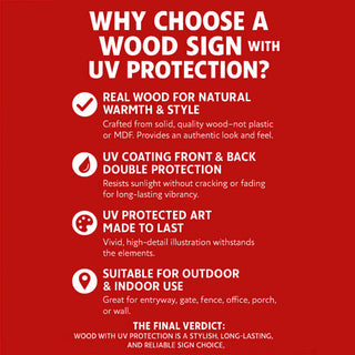 The image is a red poster with white text, discussing the benefits of choosing a wood sign with UV protection.