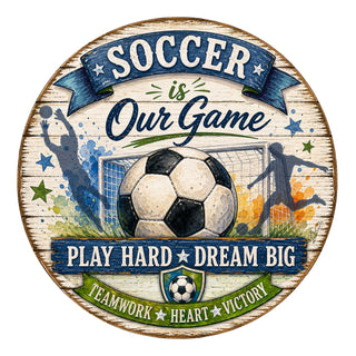Soccer Is Our Game Wall Decor – Rustic Soccer Sports Sign – 19x19 Round Wall Art by G. Debrekht - 8652891H