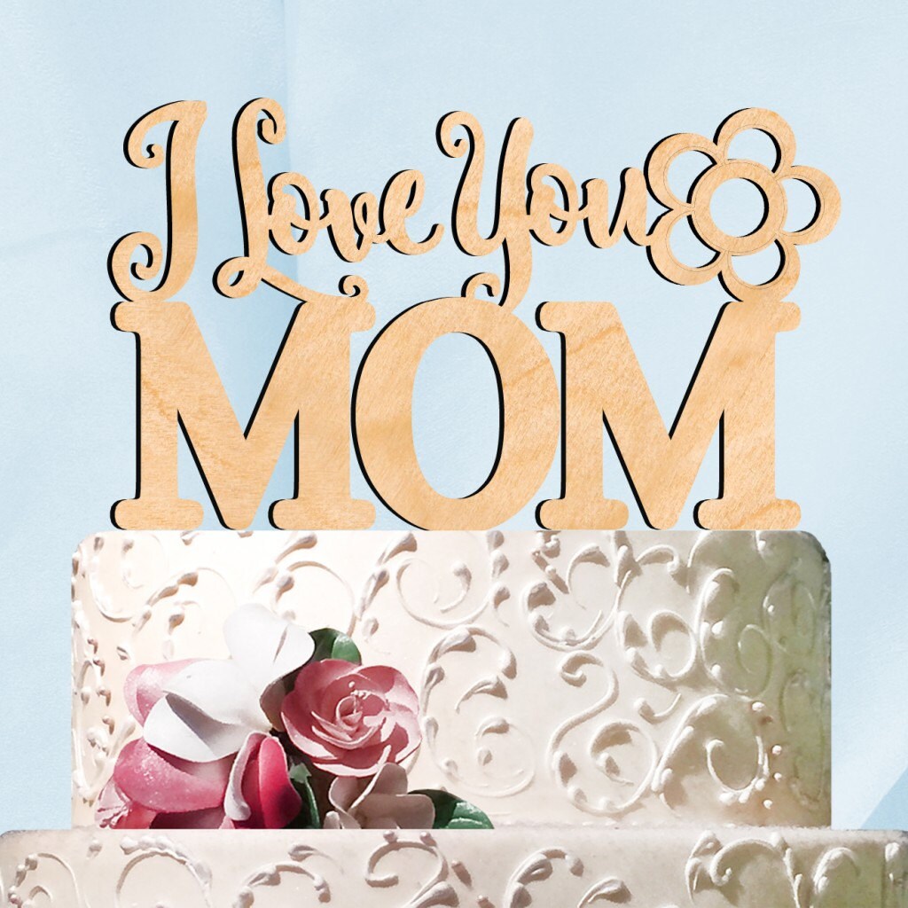 Mother's Day Store SPECIAL ! Natural wood I love you MOM Cake Topper.